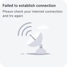No connection – check your internet and retry.
